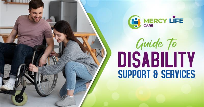 A Step-by-Step Detailed Guide to Disability Support and Services