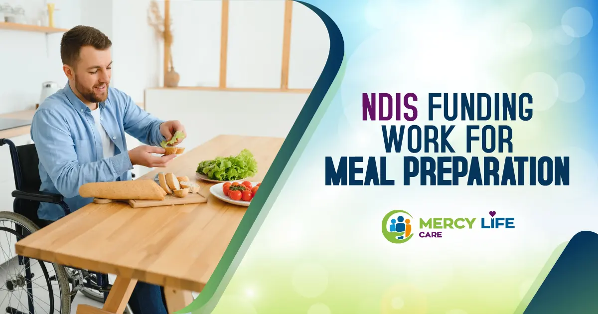 How Does NDIS Funding Work for Meal Preparation & Delivery?