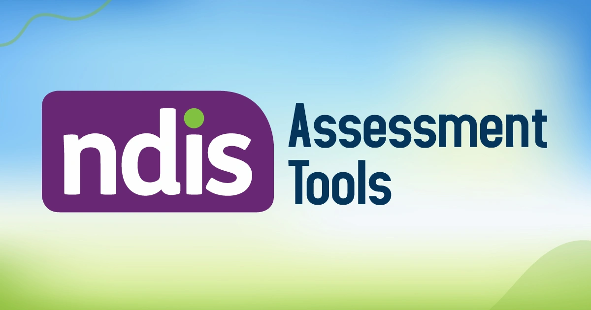 New NDIS Assessment Tools to Personalise Participant Support