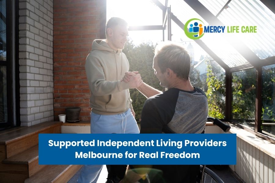 Supported Independent Living Providers Melbourne for Real Freedom