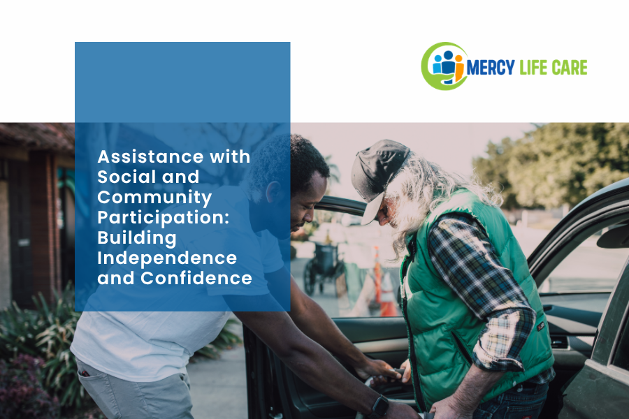 Assistance with Social and Community Participation: Building Independence and Confidence